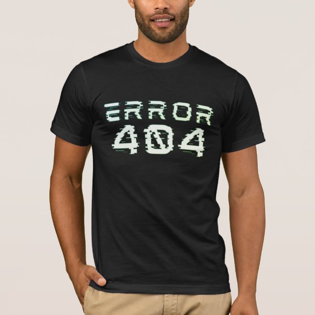 Cool Urban Style Rebooted - Error 404 Tech Glitch T-Shirt (Front)