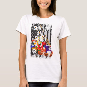 Cool Usa Pool Billiards Game Quotes Shut Up And Sh T-Shirt