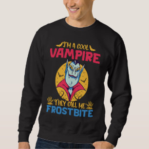 Cool Vampire Call Me Frostbite Halloween Vampire Sweatshirt