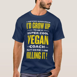 Cool Vegan Coach Funny Plant Based Diet Humour Veg T-Shirt