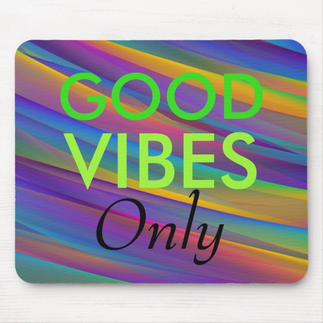 Cool Vibrent Good Vibes Only Mouse Pad (Front)