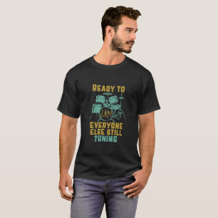 Cool Vintage Drummer Drum Player Ready To Jam T-Shirt
