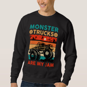 Cool Vintage Monster Truck Are My Jam Monster Truc Sweatshirt