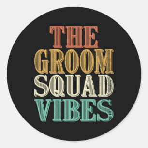 Cool Vintage Retro The Groom Squad Vibes Bachelor Classic Round Sticker