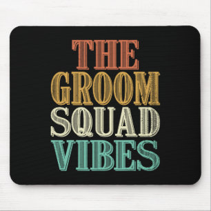 Cool Vintage Retro The Groom Squad Vibes Bachelor Mouse Pad