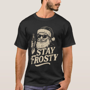 Cool Vintage Santa Clause Stay Frosty Design  T-Shirt