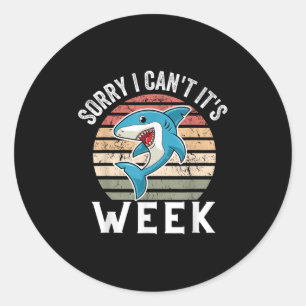 Cool Vintage Sorry I Can't It's Week Funny Cute Sh Classic Round Sticker
