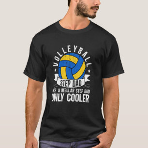 Cool Volleyball Step-Dad Of A Volleyball Player St T-Shirt