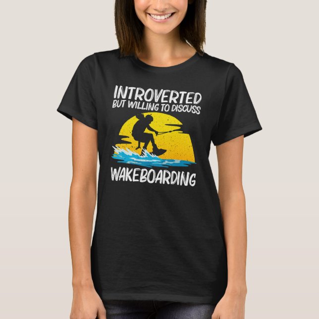 Cool Wakeboarding For Men Women Wakeboard Wakeboar T-Shirt (Front)