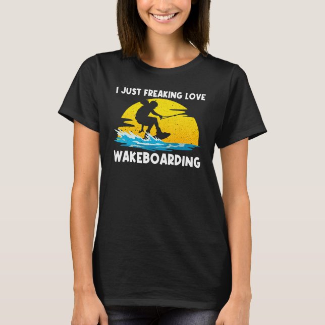 Cool Wakeboarding For Men Women Wakeboard Wakeboar T-Shirt (Front)