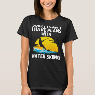Cool Water Skiing For Men Women Ski Sports Skiers T-Shirt
