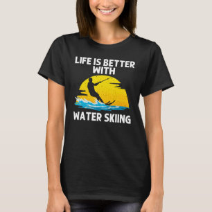Cool Water Skiing For Men Women Ski Sports Skiers T-Shirt