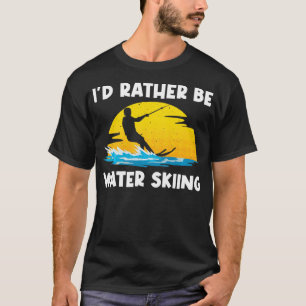 Cool Water Skiing For Men Women Ski Sports Skiers T-Shirt