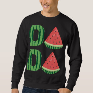 Cool Watermelon Dada Funny Dad Family Vacation Sum Sweatshirt
