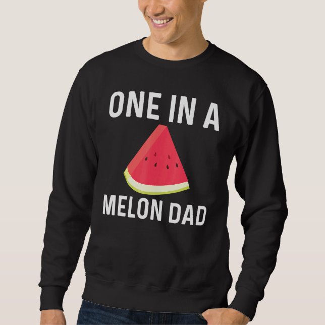 Cool Watermelon For Dad Father Red Melon Fruit Bev Sweatshirt (Front)