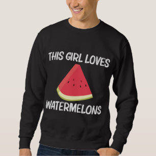Cool Watermelon Gift For Girls Kids Red Melon Frui Sweatshirt