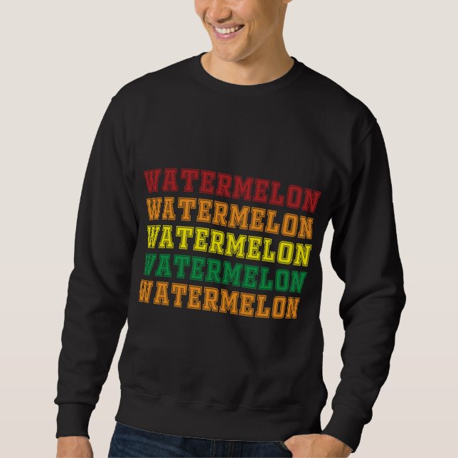 Cool Watermelon Lettering Design Summer Watermelon Sweatshirt (Front)