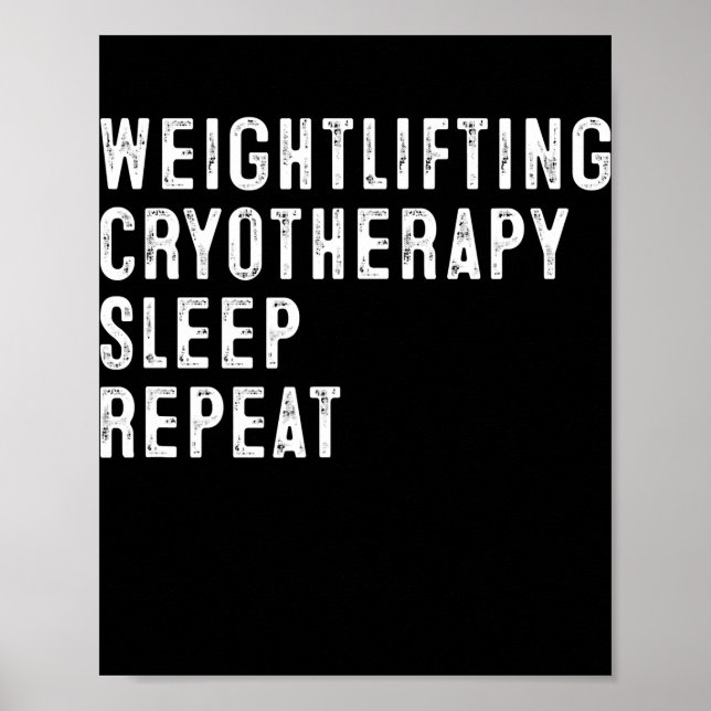 Cool Weightlifting Cryotherapy Sleep Repeat Funny Poster (Front)