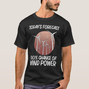 Cool Wind Power For Men Women Wind Turbine Renewab T-Shirt