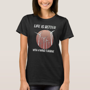 Cool Wind Power For Men Women Wind Turbine Renewab T-Shirt