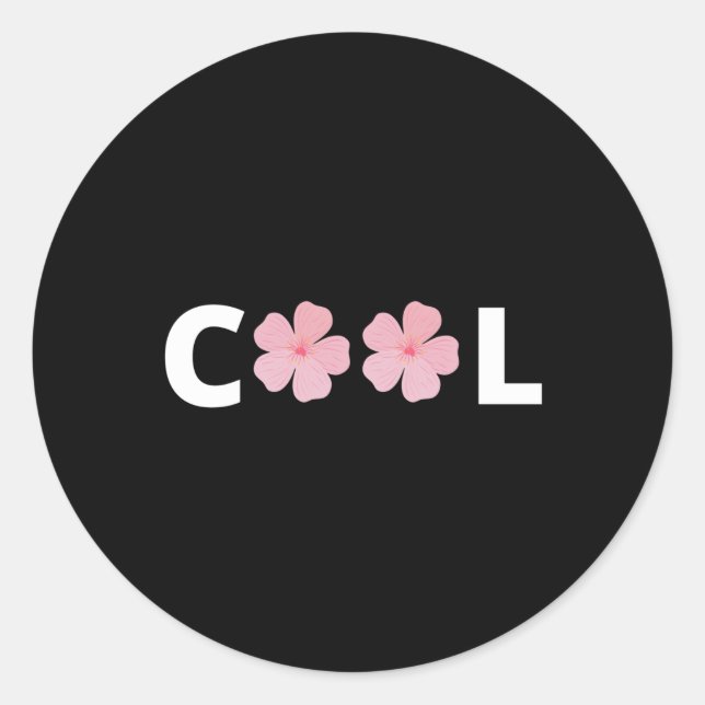 Cool - with pink flowers classic round sticker (Front)