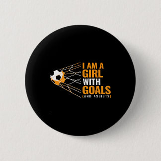 Cool Womens Motivational Goals I Am A Girl With Go 6 Cm Round Badge