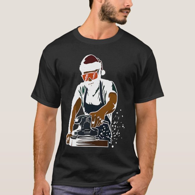 Cool Woodworker Handyman with  Santa Hat T-Shirt (Front)