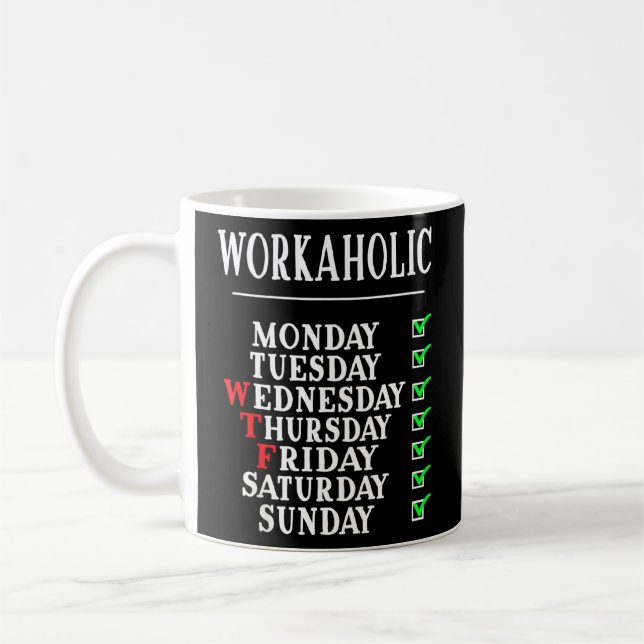 Cool  Workaholic Employment  Coffee Mug (Left)