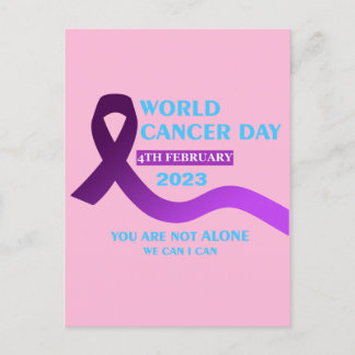 Cool World Cancer Day | You're not Alone Quotes Postcard