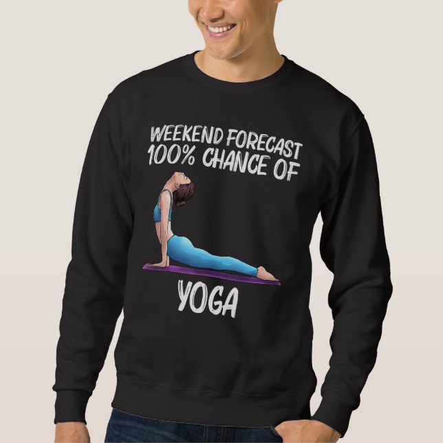 Cool Yoga For Men Women Yogi Physical Exercise The Sweatshirt (Front)
