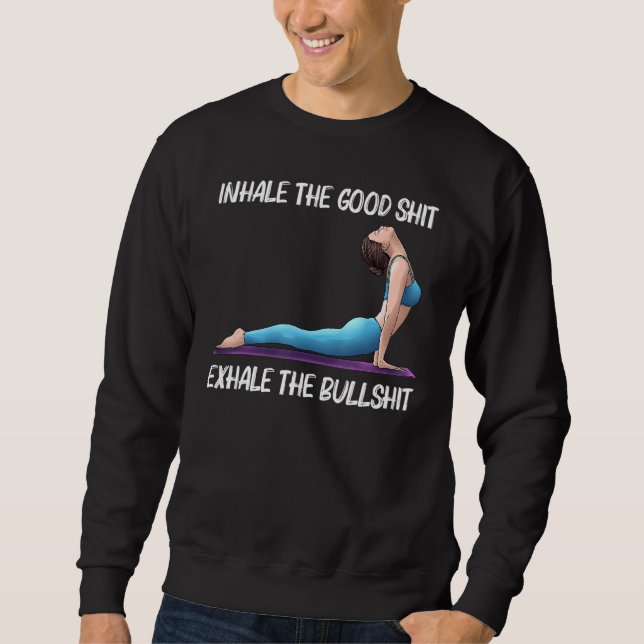 Cool Yoga For Men Women Yogi Physical Exercise The Sweatshirt (Front)
