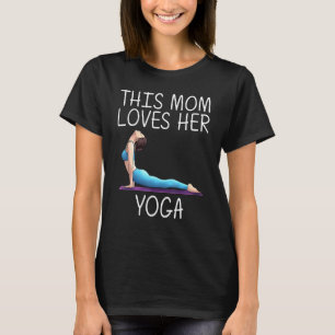 Cool Yoga For Mum Mother Yogi Physical Exercise Th T-Shirt