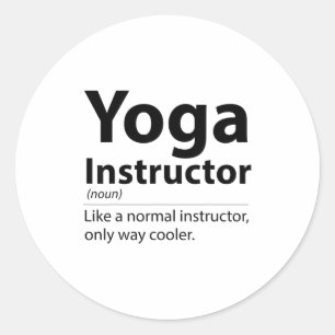 Cool Yoga Instructor Definition Funny Yoga Lover Classic Round Sticker