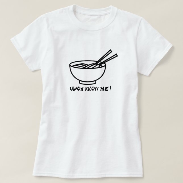 Cool You Don't Know Me UDON Funny Shirt Womens Tee (Design Front)