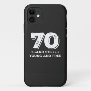 cool young 70th birthday quote sayings iPhone 11 case