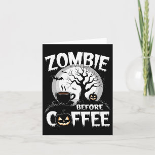 Cool Zombie Before Coffee Halloween Funny Card
