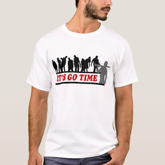 Cool ZOMBIES It's go time design T-Shirt (Front)