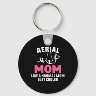 Cooler Aerial Mum Aerialist Dancer Circus For Wome Key Ring
