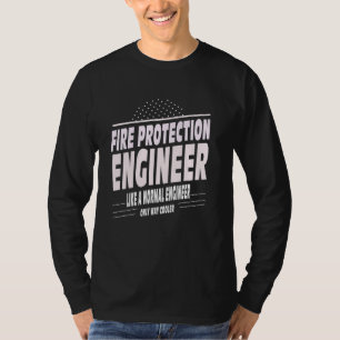 Cooler Fire Protection Engineer T-Shirt