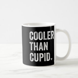 Cooler Than Cupid Funny Boy Valentine Day Coffee Mug