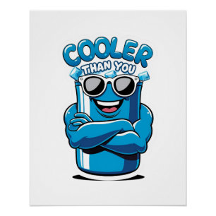 Cooler Than You – Funny Party Cooler Design Poster