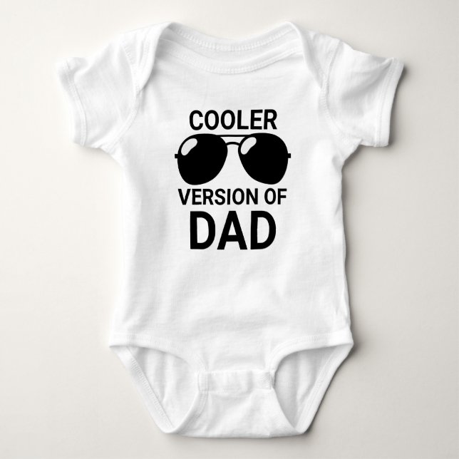 Cooler Version of Dad Baby Boy Baby Bodysuit (Front)