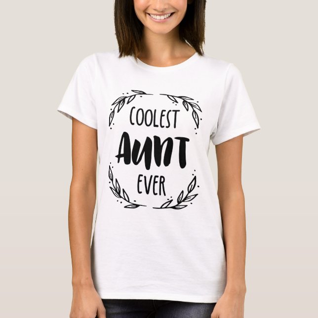 Coolest Aunt Ever | Auntie and Grandma T-Shirt (Front)