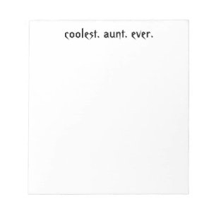Coolest Aunt Ever Notepad