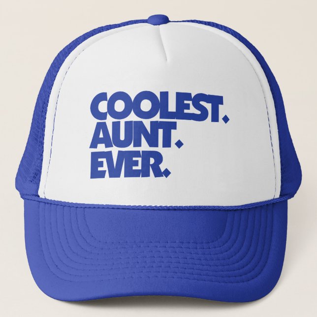 Coolest Aunt Ever Trucker Hat (Front)