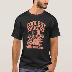 Coolest Biker Dog Walker Dog Biker Costume Dogs   T-Shirt
