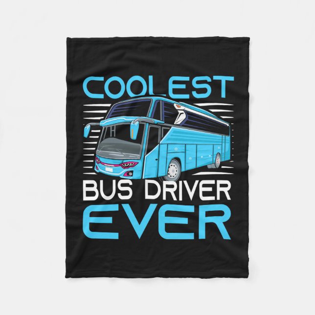 Coolest Bus Driver Ever Fleece Blanket (Front)