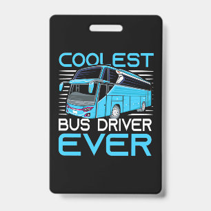 Coolest Bus Driver Ever ID Badge