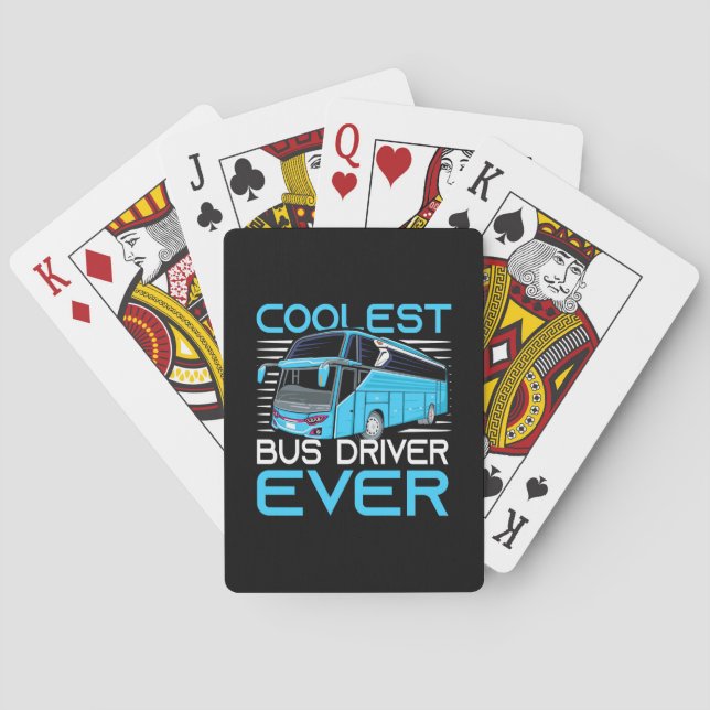 Coolest Bus Driver Ever Playing Cards (Back)