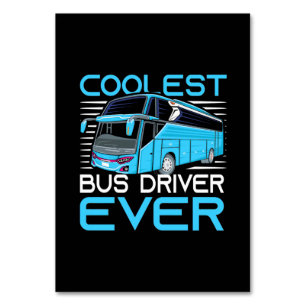 Coolest Bus Driver Ever Table Number